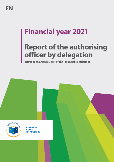 Regnskabsåret 2021 - Rapport fra den ved delegation bemyndigede anvisningsberettigede (i henhold til finansforordningens artikel 74, stk. 9)